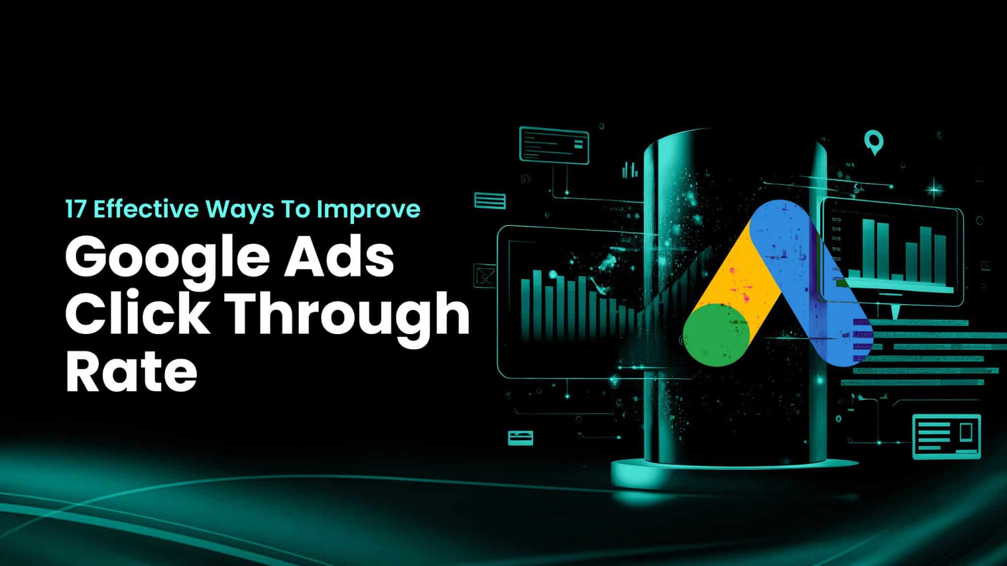 17 Effective Ways to Improve Google Ads CTR (Click-through rate)